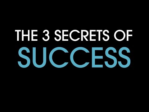 The 3 Secrets Of Success