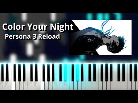 Color Your Night - Persona 3 Reload OST (Piano Tutorial)