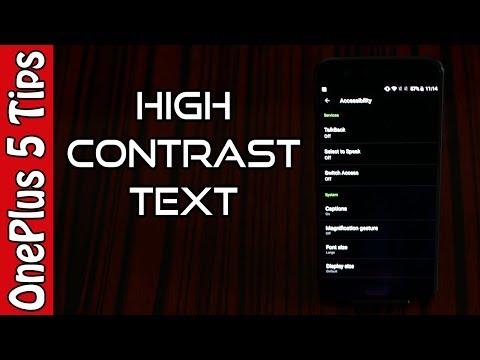💡OnePlus 5 Tips🔨: High Contrast Text! 📼