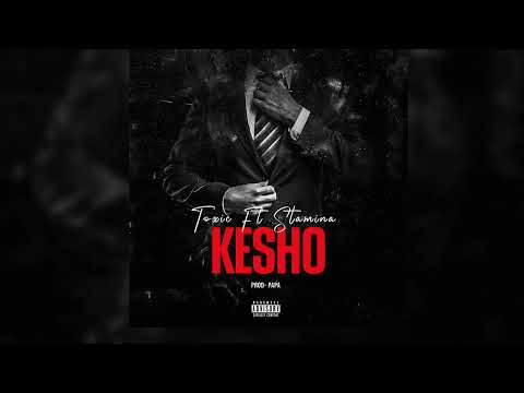 TOXIC FT STAMINA - KESHO
