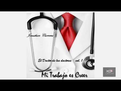 Mi Trabajo Es Creer - Jonathan Carrera.