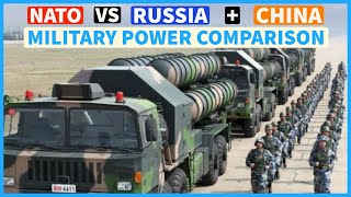 NATO VS RUSSIA + CHINA Military Power Comparison.Who Would Win