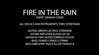 Fire in the Rain (Agent Orange cover)