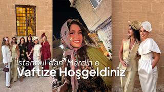 Mardin’de 3 Gün | Eve Dönüp Vaftiz Törenine Gidelim!