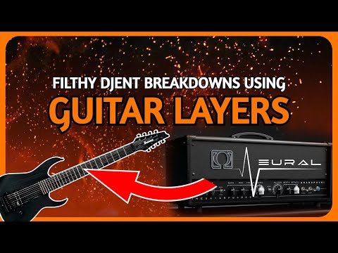 FILTHY Djent Breakdowns Using Guitar Layers