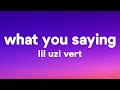 Lil Uzi Vert - What You Saying (Lyrics)