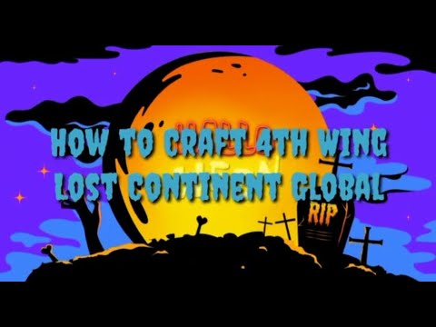 How to Create 4th Wing - Lost Continent Global
