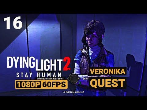 Dying Light 2 - Part 16 | Veronika Quest - Official Walkthrough