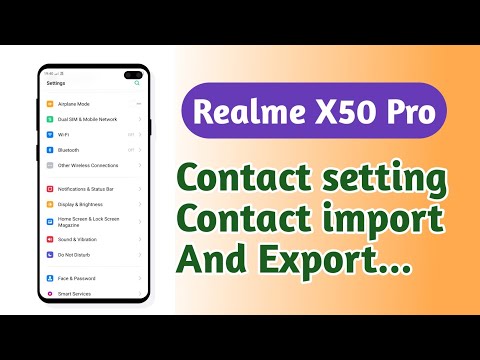 Realme X50 Pro , Contact setting Contact import and export tips and tricks