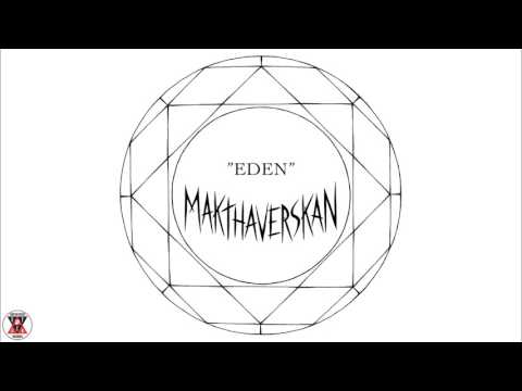 Makthaverskan - "Eden" (Official Audio)