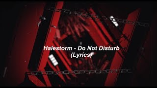 Halestorm - Do Not Disturb (Lyrics) [HD]