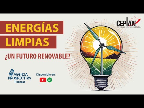 ENERGÍAS limpias: Un futuro RENOVABLE |🎙 Ep. 35 | Agenda Prospectiva, video de YouTube