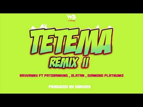 Rayvanny Ft Patoranking, Zlatan & Diamond Platnumz – Tetema Remix II