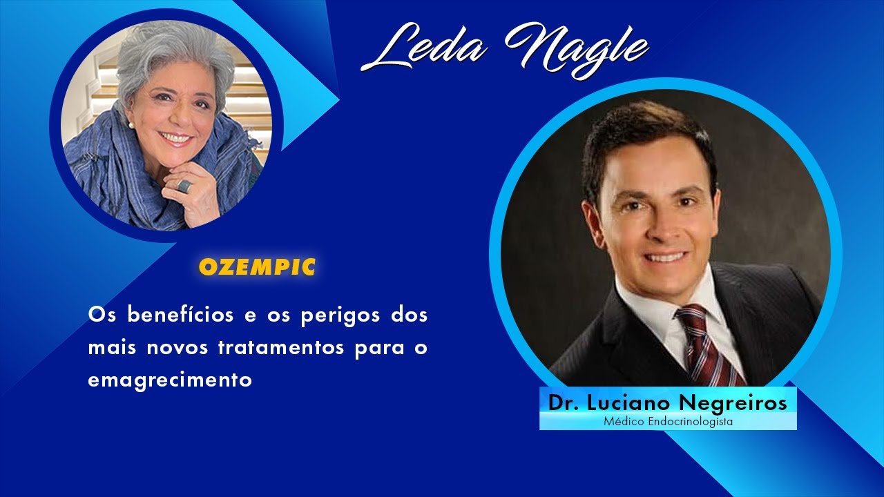 Dr. Luciano Negreiros : É preciso emagrecer a mente. Usar Ozempic tem que ter acompanhamento médico.