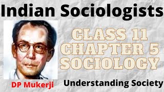 Class 11 Sociology Chapter 5 MCQs | Understanding Society | Indian Sociologists | CBSE | DP Mukerji