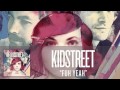 KIDSTREET - Fuh Yeah [AUDIO] 