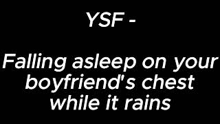 Download lagu Falling asleep on your boyfriend's chest while it rains - YSF mp3