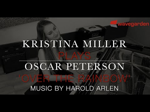 Kristina Miller plays Oscar Peterson 'Over the Rainbow' (Music by Harold Arlen)
