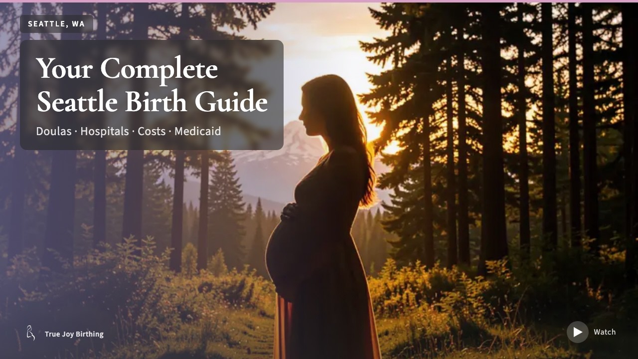 Seattle Birth Guide: Hospitals, Doulas, Midwives & More — press play to watch
