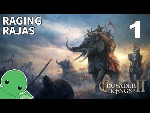 Raging Rajas - Part 1 - Crusader Kings II: Jade Dragon