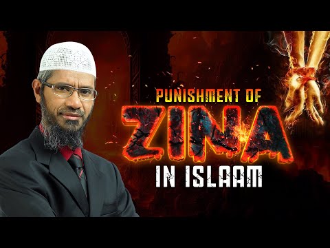 Punishment of Zina in Islam - Dr Zakir Naik