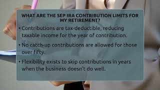 What Are The SEP IRA Contribution Limits For My Retirement? - Get Retirement Help