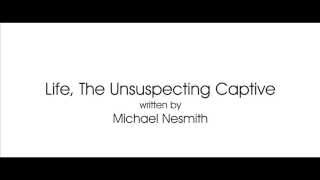 Life, The Unsuspecting Captive - Michael Nesmith Acoustic Cover