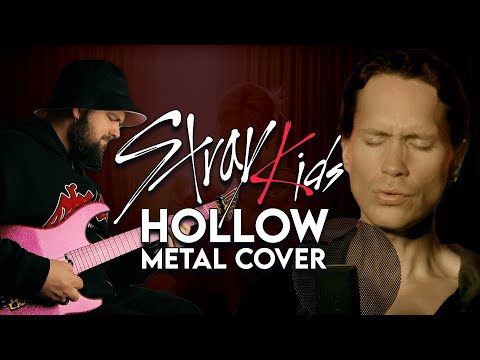 Stray Kids - Hollow | METAL COVER | ft. @pellekofficial