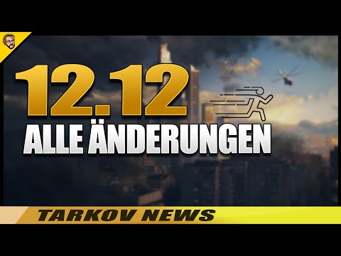 12.12 Alle Änderungen! Inertia | Malfunction | Lighthouse | Flea Market - Escape From Tarkov [NEWS]