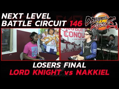 DBFZ Tournament [ Losers Final ] - Nakkiel vs Lord Knight - NLBC 146
