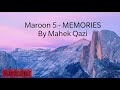 Maroon 5 - Memories |By Mahek Qazi Maroon 5 - Memories |By Mahek Qazi