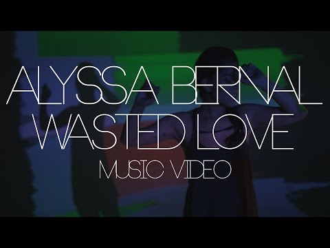 Wasted Love - Alyssa Bernal