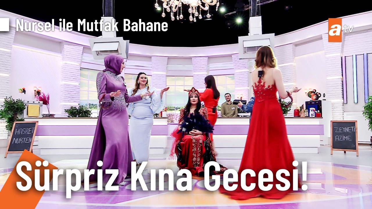 Mutfak Bahane'de kına gecesi coşkusu! - Nursel ile Mutfak Bahane 5 Haziran 2026