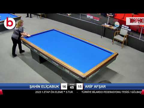 ŞAHİN ELİÇABUK & ARİF AFŞAR Bilardo Maçı - 2023 1.ETAP ÖN ELEME-3.TUR