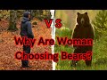 Bear vs Man Debate: Why Are Women Choosing Bears? | Rohini Kottu