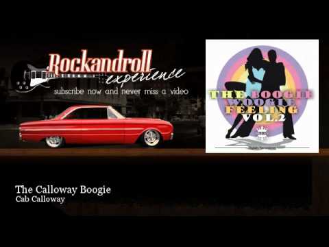 Cab Calloway - The Calloway Boogie - Rock N Roll Experience