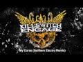 Killswitch Engage - My Curse (Guilhem Electro ...