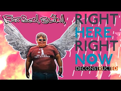 Deconstructing Fatboy Slim - Right Here, Right Now