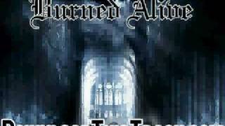 burned alive - Waking up inside - Unleash the Darkness