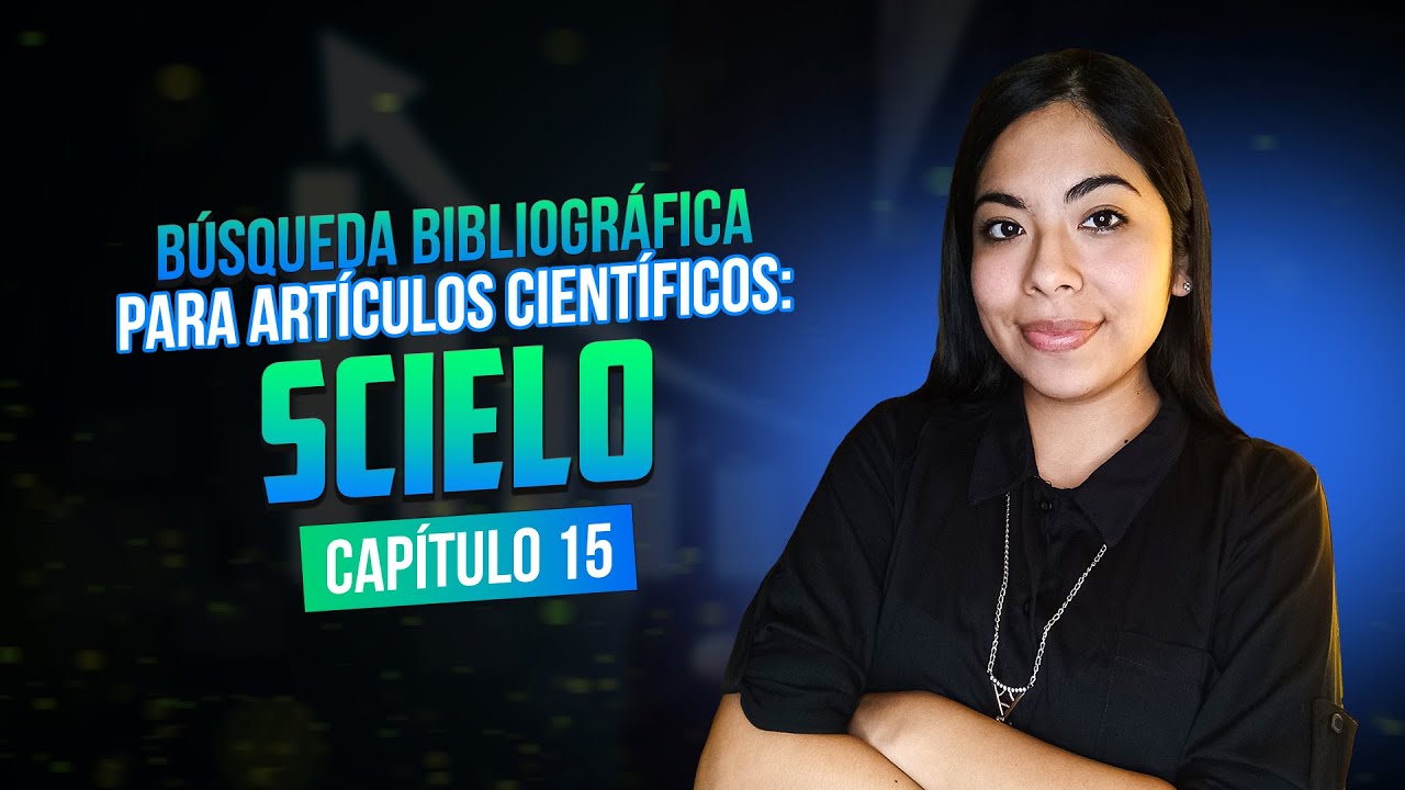 Búsqueda Bibliográfica para Artículos Científicos: SciELO | Clase 15