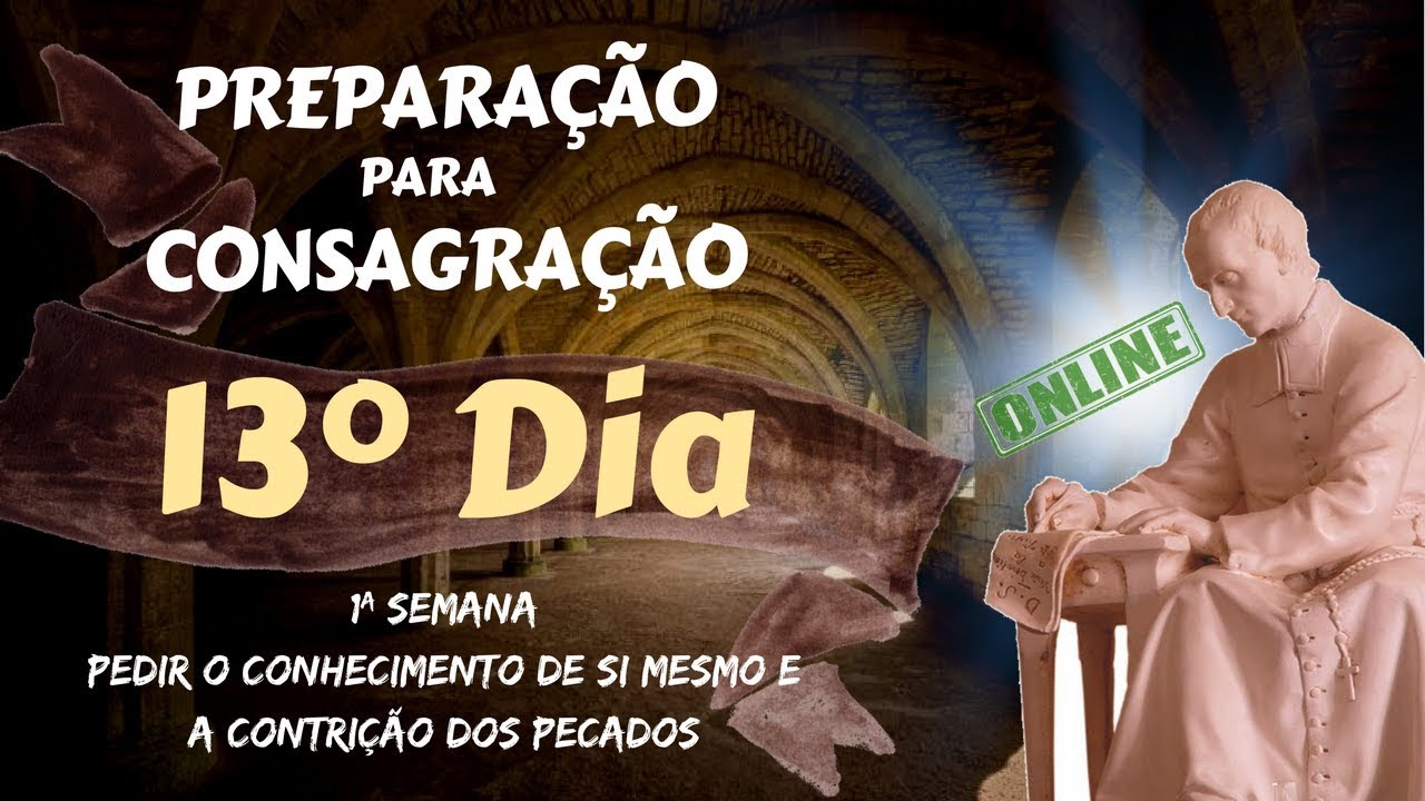 13º Dia - Preparação para Consagração a Jesus por Maria | Via Teofilus