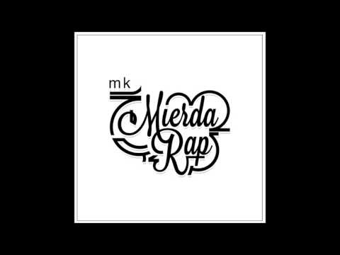 02 MK - Mierda Rap - MK prods.