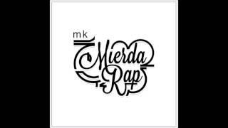 02 MK - Mierda Rap - MK prods.