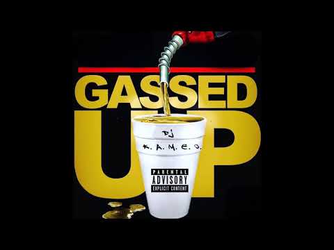 DJ Kameo - Gassed Up (Prod. by Kinggas100)