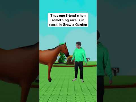 That one friend when something rare is in stock in Grow a Garden