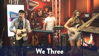 We Three - "Hold On" (Live)