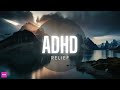 ADHD Relief Music: Studying Music for Concentration and Focus