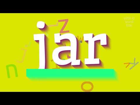 HOW TO PRONOUNCE JAR?