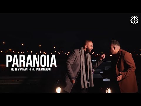 MO TEMSAMANI - PARANOIA FT. FATTAH AMRAOUI [Exclusive Music Video]