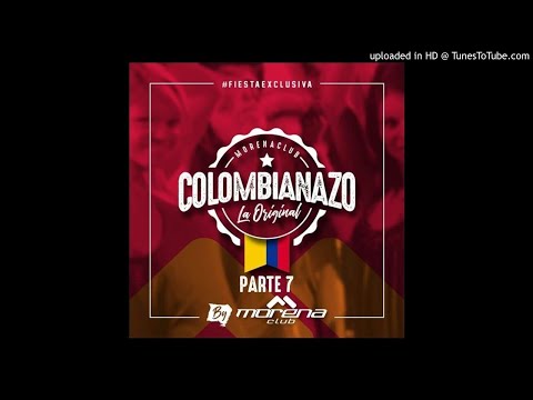 COLOMBIANAZO PARTE 7- MORENA CLUB